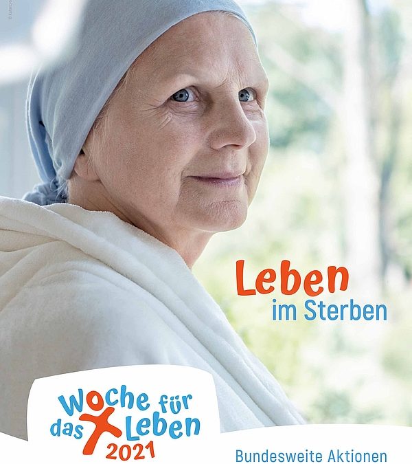 „Leben im Sterben – Woche für das Leben 2021“ – Onlineveranstaltungen, bundesweit und im Bistum Regensburg